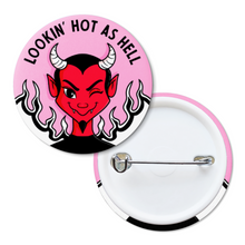 Laden Sie das Bild in den Galerie-Viewer, "Lookin' Hot as Hell" Teufel | Anstecker